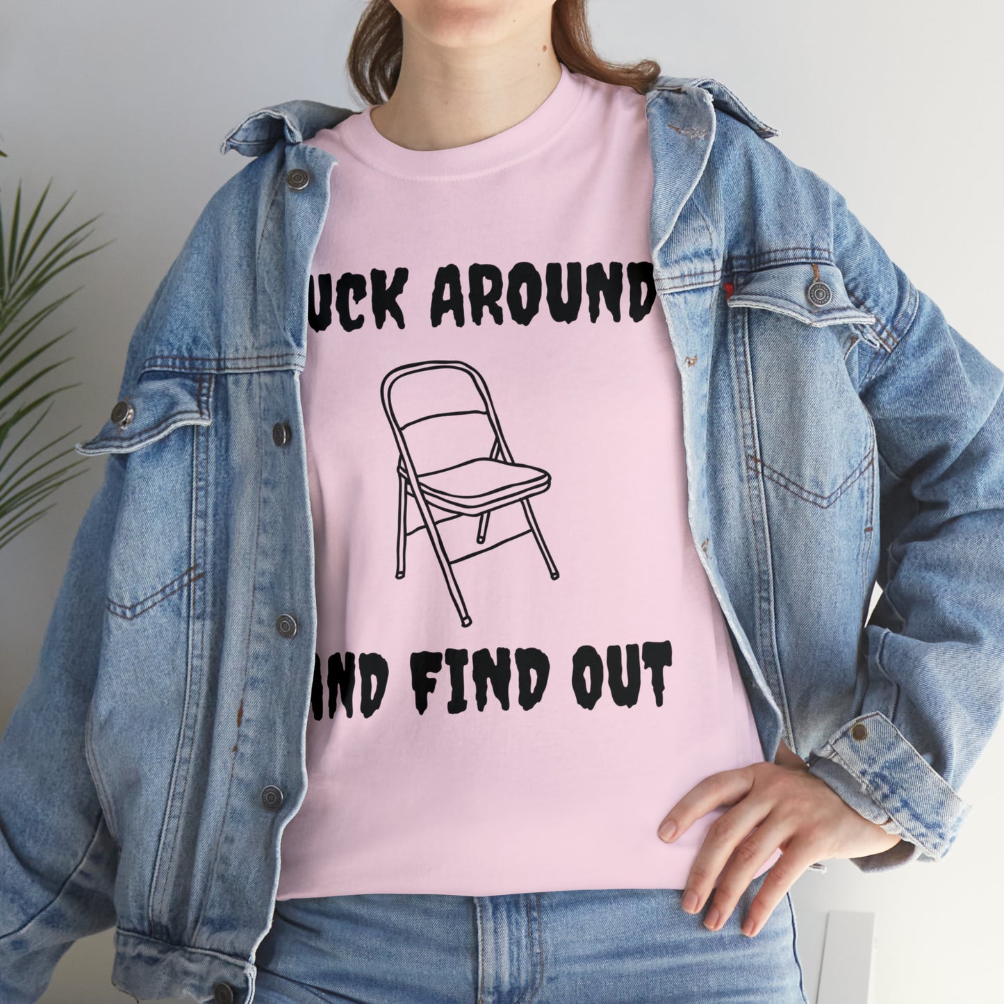 Fck Around and Find Out - Unisex Heavy Cotton Tee