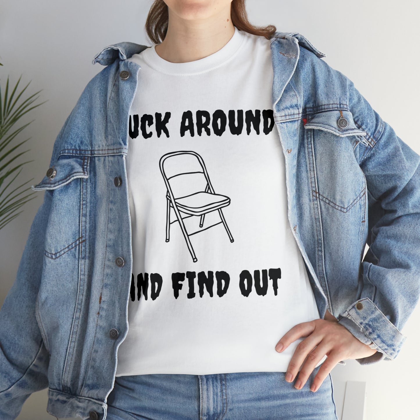 Fck Around and Find Out - Unisex Heavy Cotton Tee