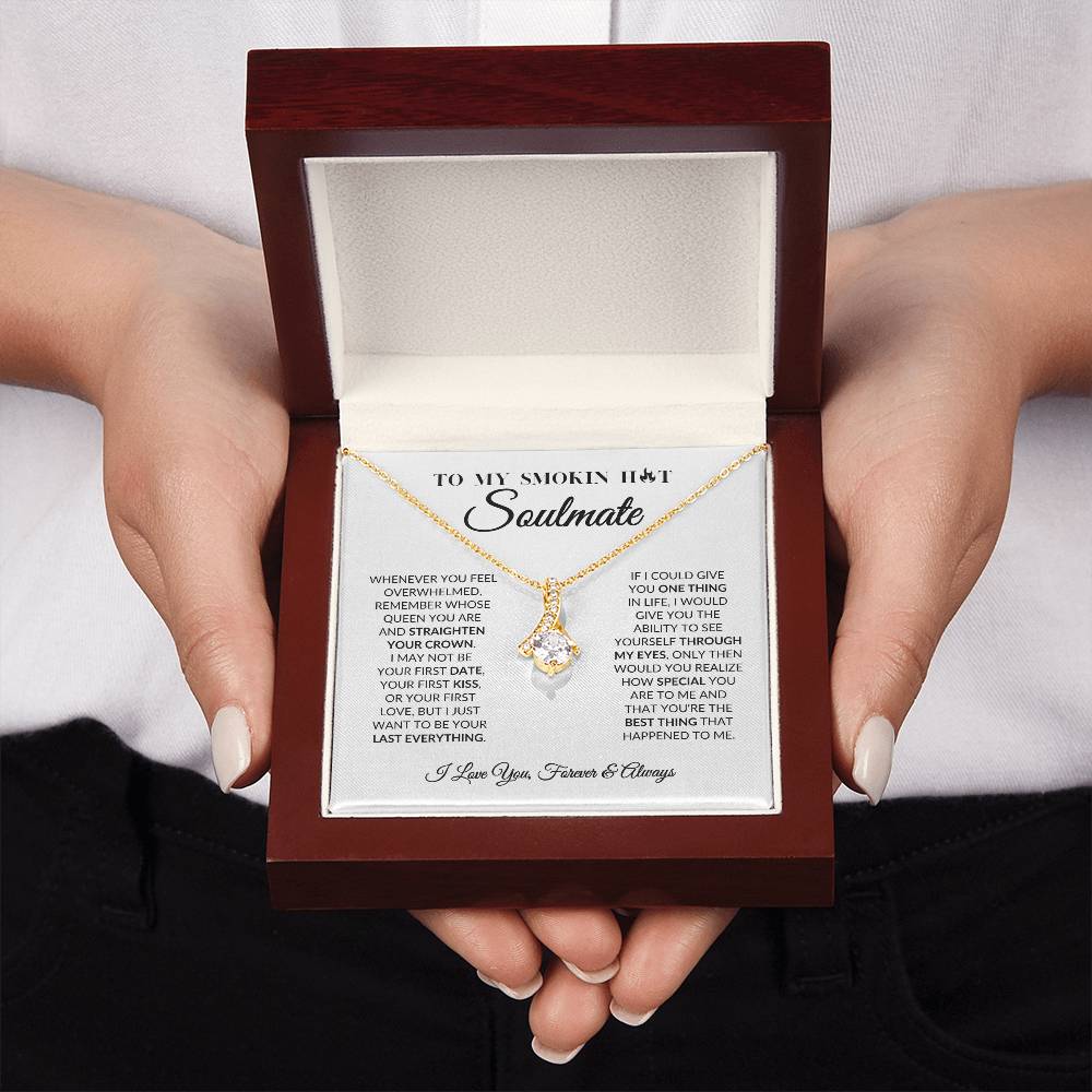 To My Smokin Hot Soulmate - Alluring Beauty Necklace