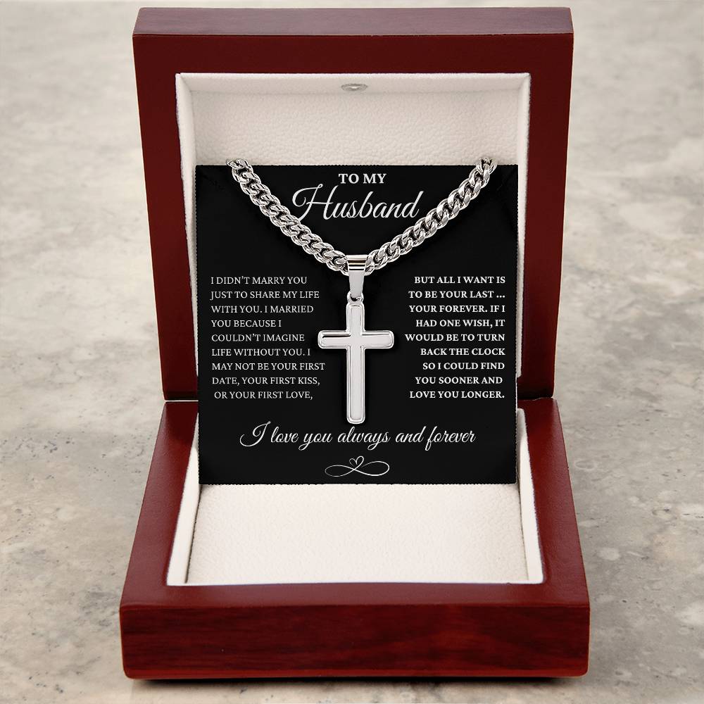 To My Husband - Forever Love - Cuban Link Chain with Engraved Artisan Cros