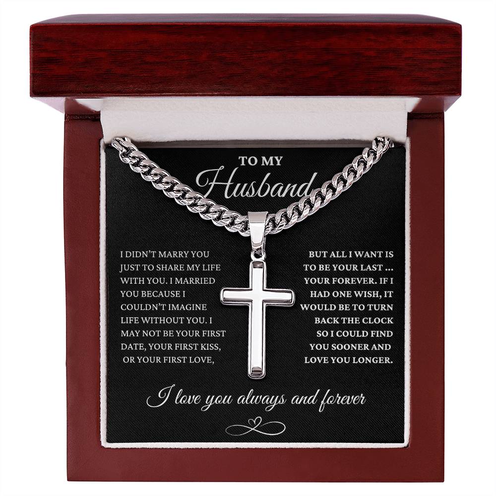 To My Husband - Forever Love - Cuban Link Chain with Engraved Artisan Cros
