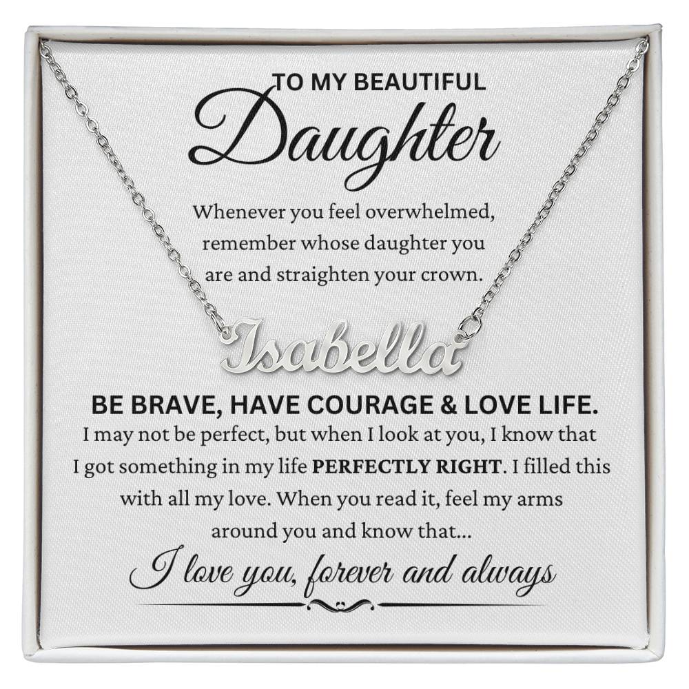 Daughter -'' Be Brave ''- Name Necklace