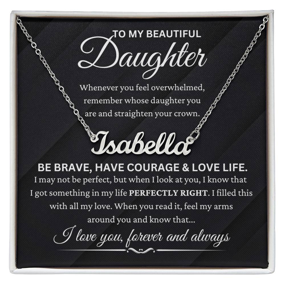 Daughter - "Be Brave" - Name Necklace