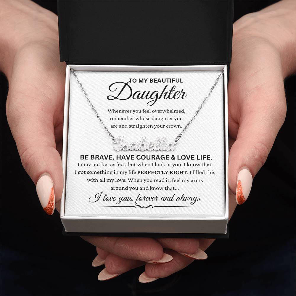 Daughter -'' Be Brave ''- Name Necklace
