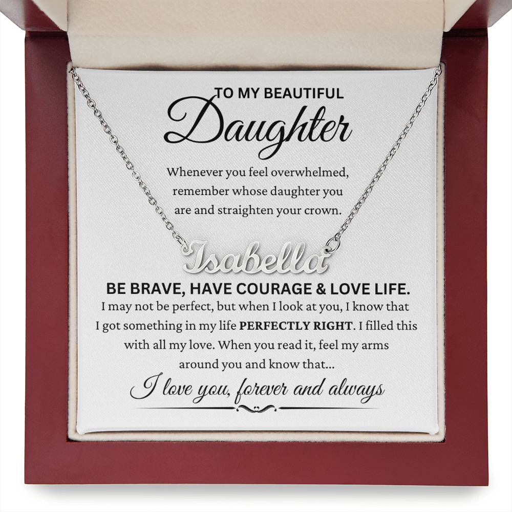 Daughter -'' Be Brave ''- Name Necklace