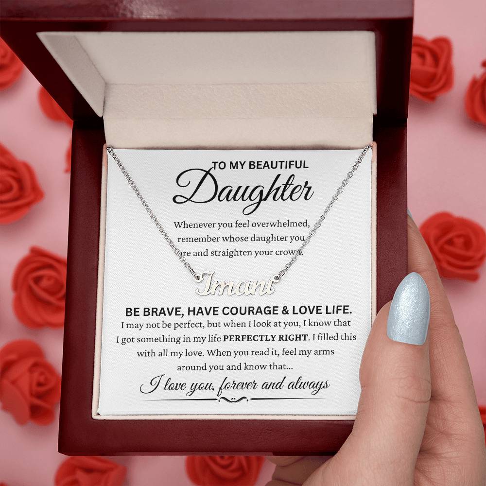 Daughter -'' Be Brave ''- Name Necklace
