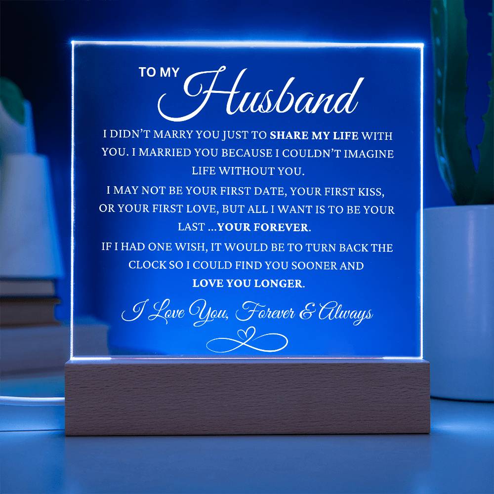 To My Husband "YOUR FOREVER" LED Acrylic Plaque