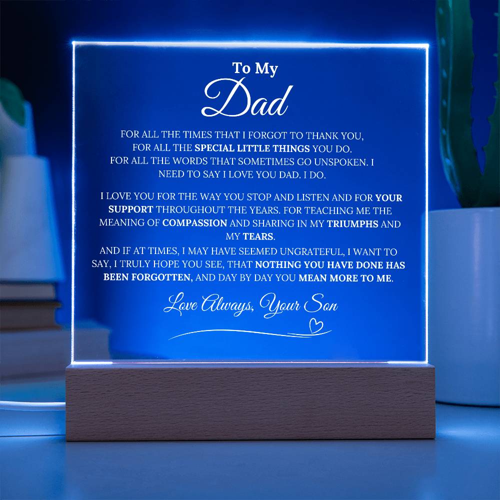 To My DAD - For All The Times I Forgot To Thank You - Acrylic LED Plaque