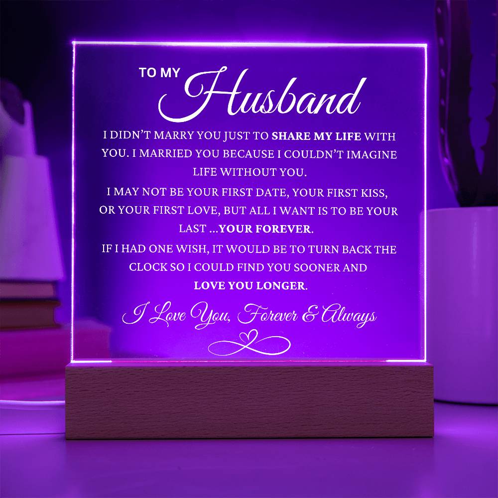 To My Husband "YOUR FOREVER" LED Acrylic Plaque