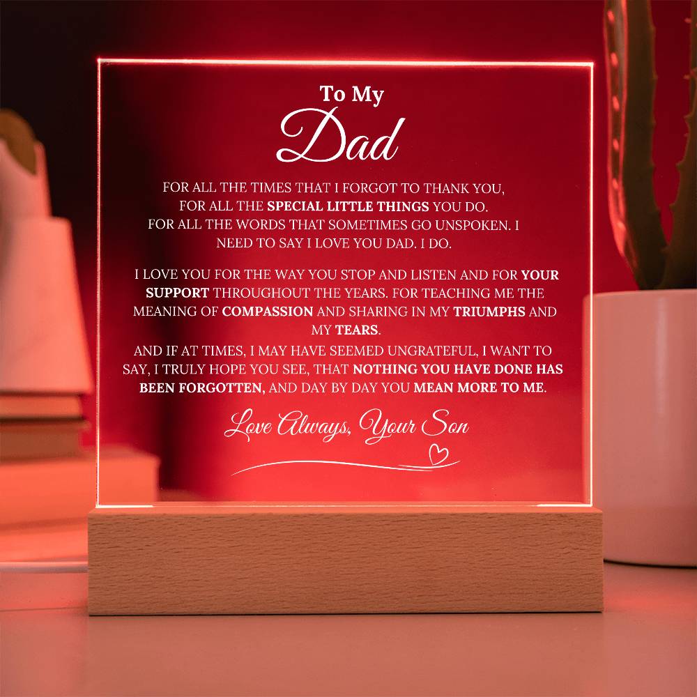 To My DAD - For All The Times I Forgot To Thank You - Acrylic LED Plaque
