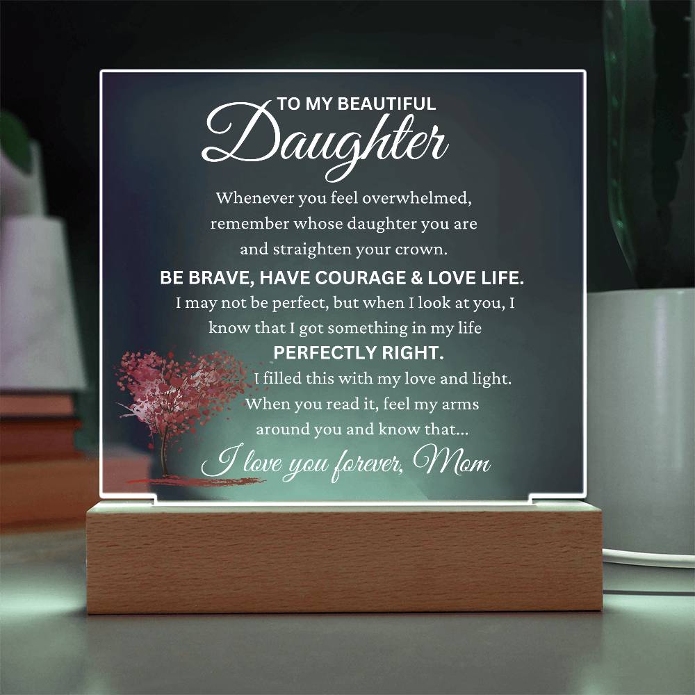 Daughter Gift From Mom "Perfectly Right" Acrylic Plaque EC3