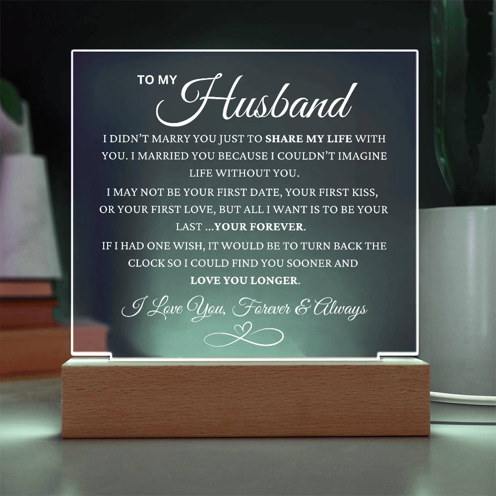 To My Husband "YOUR FOREVER" LED Acrylic Plaque