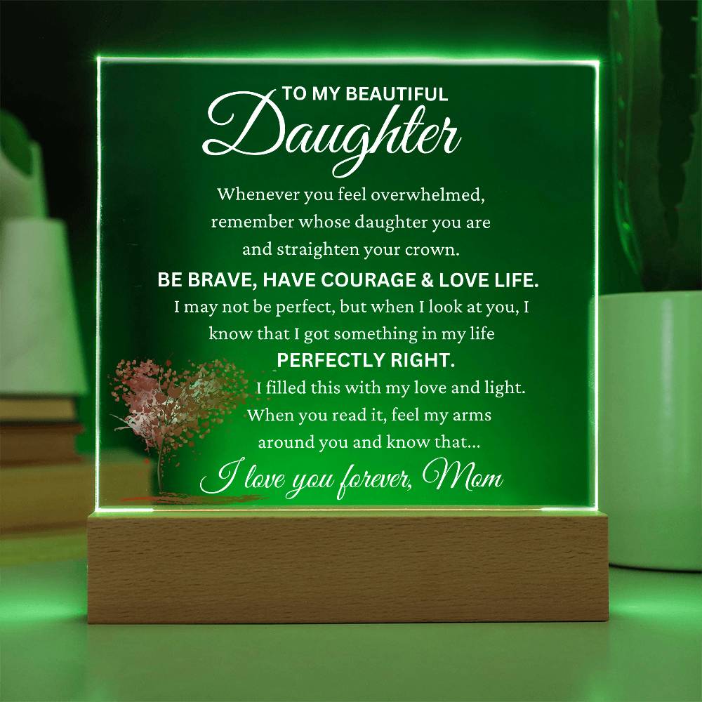 Daughter Gift From Mom "Perfectly Right" Acrylic Plaque EC3