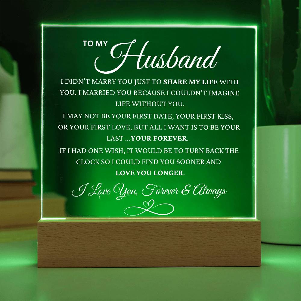 To My Husband "YOUR FOREVER" LED Acrylic Plaque