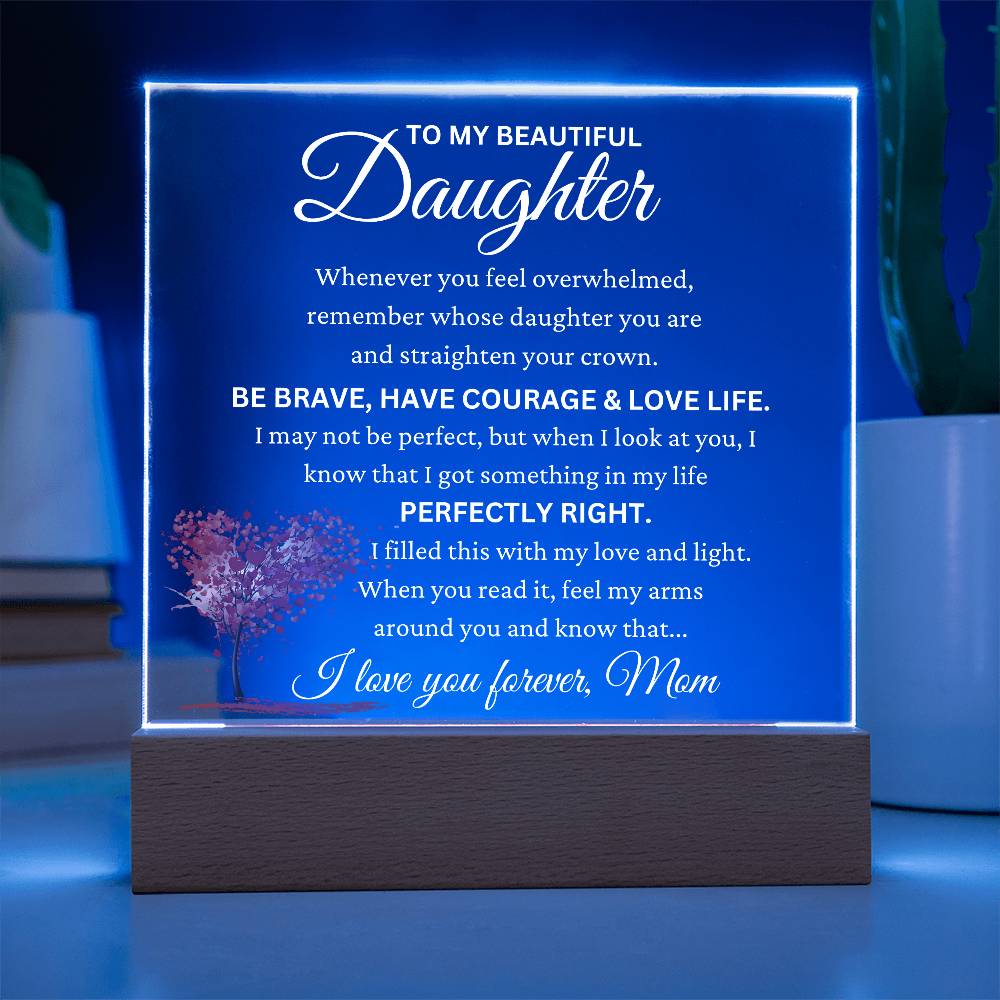 Daughter Gift From Mom "Perfectly Right" Acrylic Plaque EC3