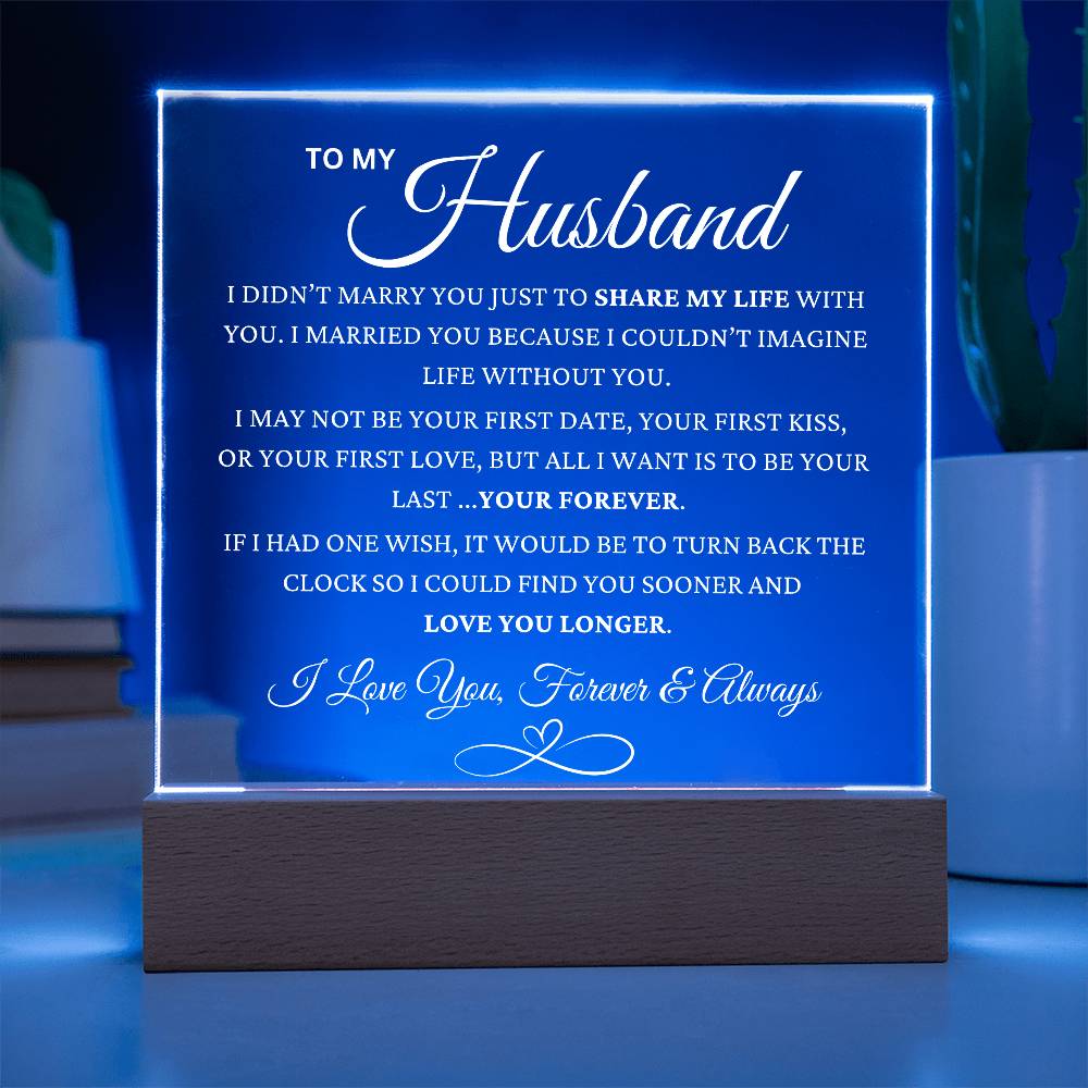 To My Husband "YOUR FOREVER" LED Acrylic Plaque