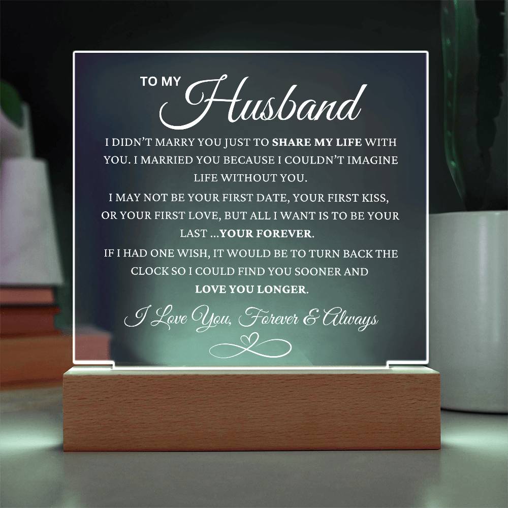 To My Husband "YOUR FOREVER" LED Acrylic Plaque