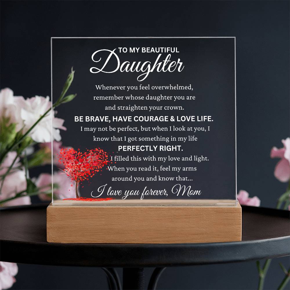 Daughter Gift From Mom "Perfectly Right" Acrylic Plaque EC3