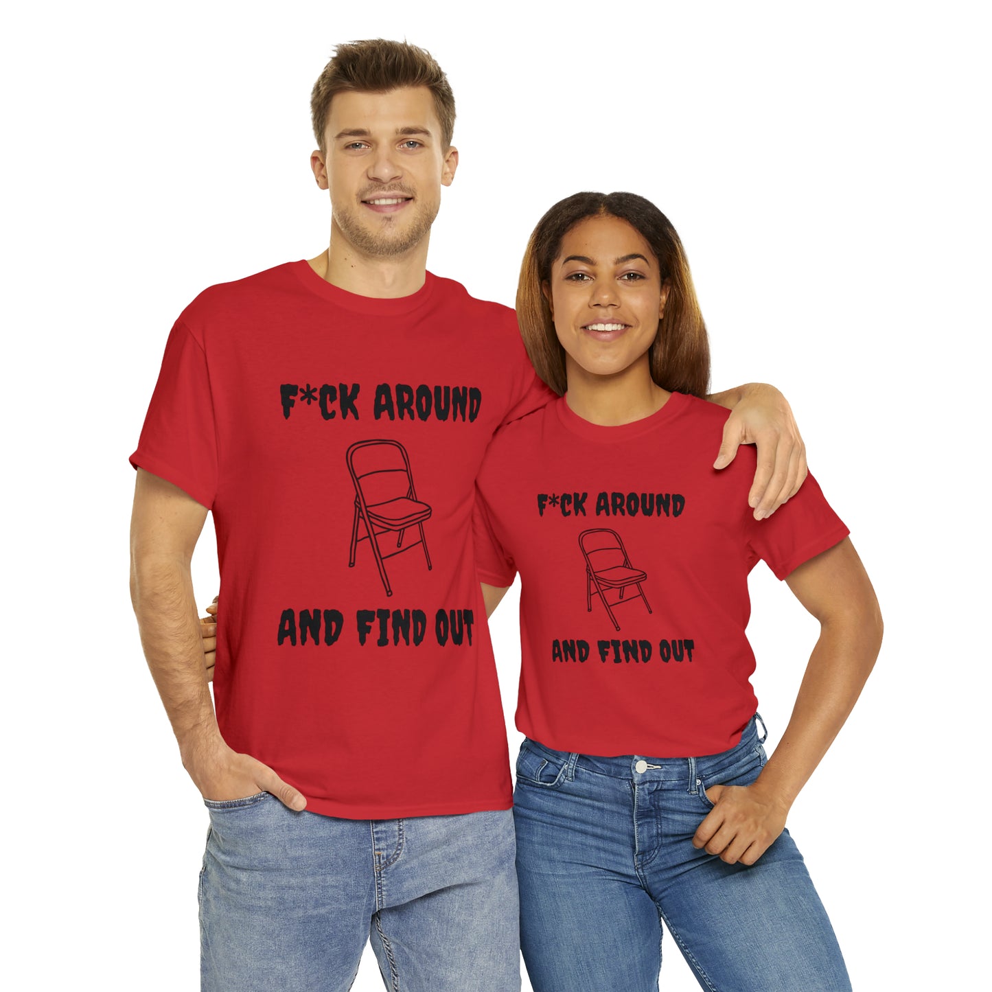 F*ck Around Shirt - Unisex Heavy Cotton Tee