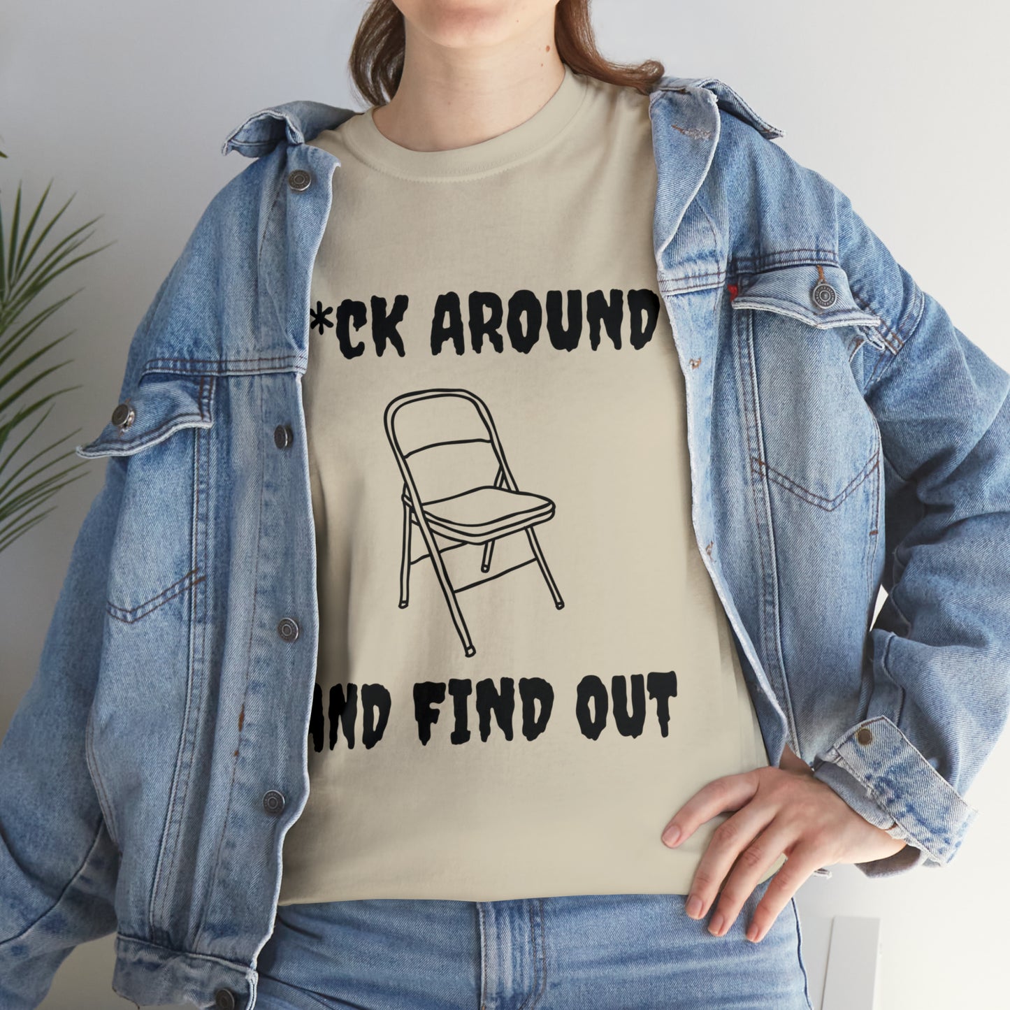 F*ck Around Shirt - Unisex Heavy Cotton Tee