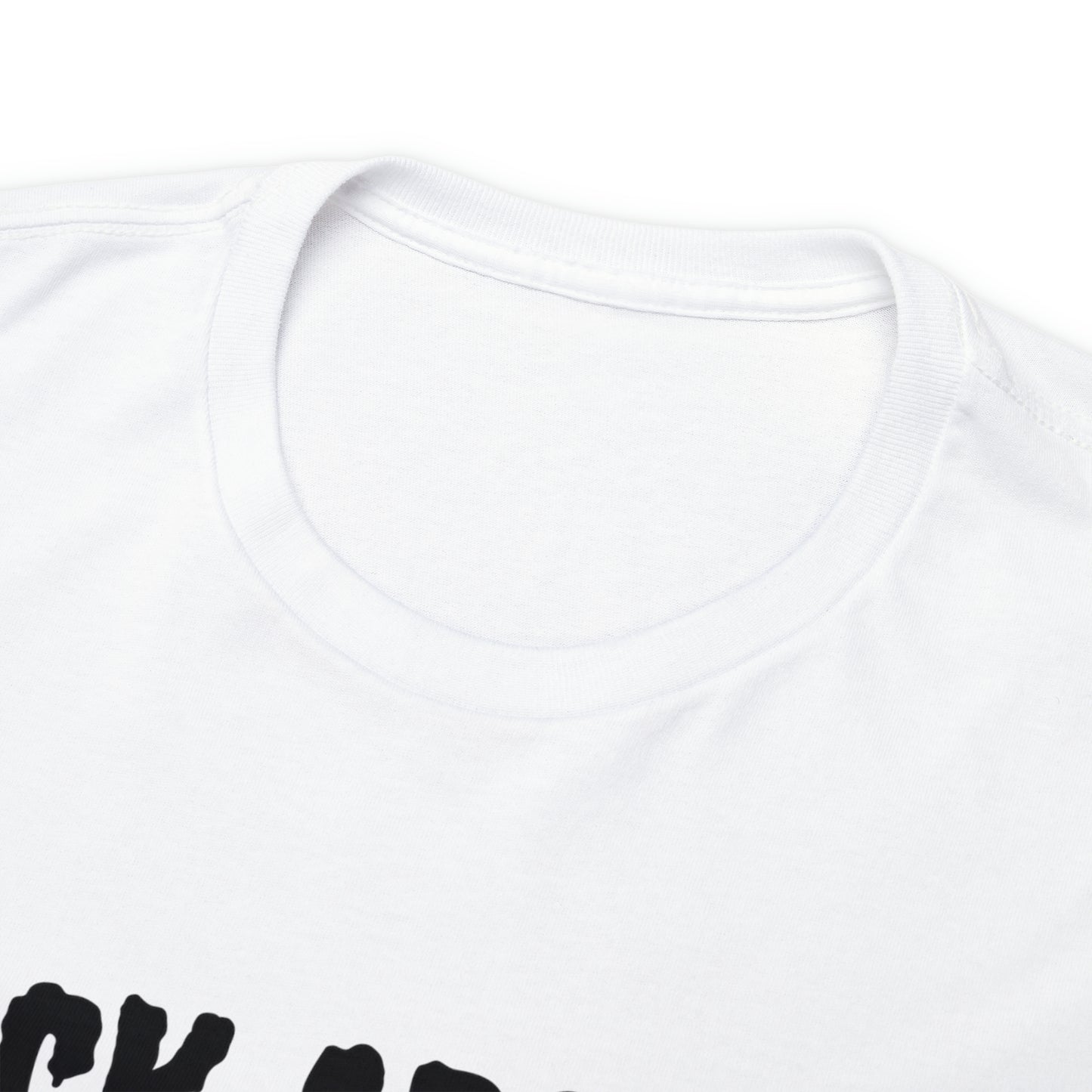 F*ck Around Shirt - Unisex Heavy Cotton Tee