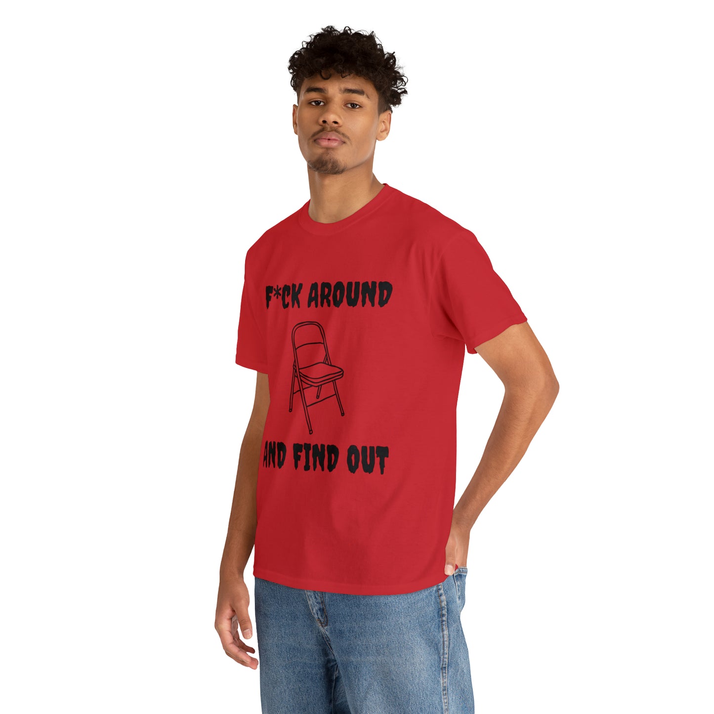 F*ck Around Shirt - Unisex Heavy Cotton Tee