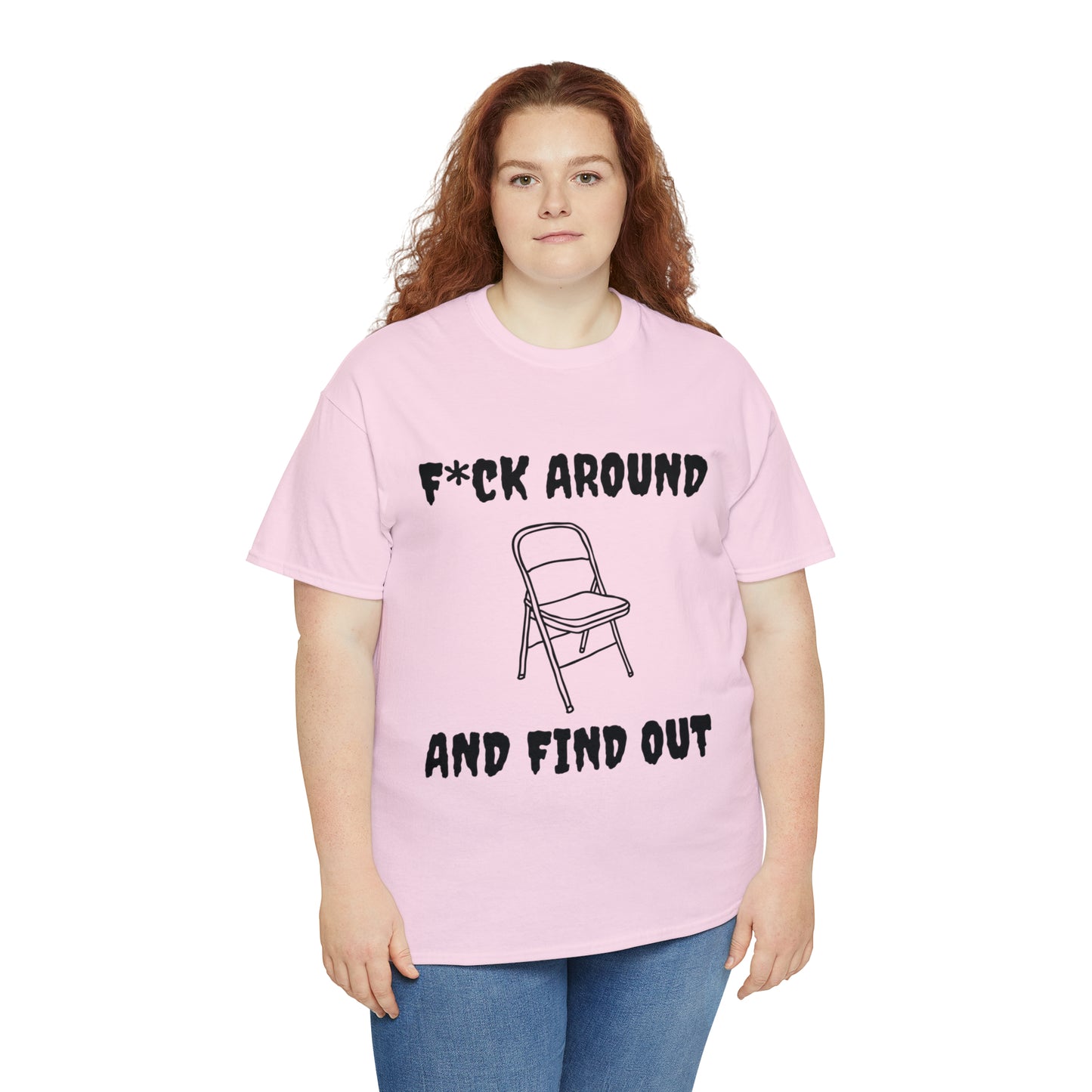 F*ck Around Shirt - Unisex Heavy Cotton Tee