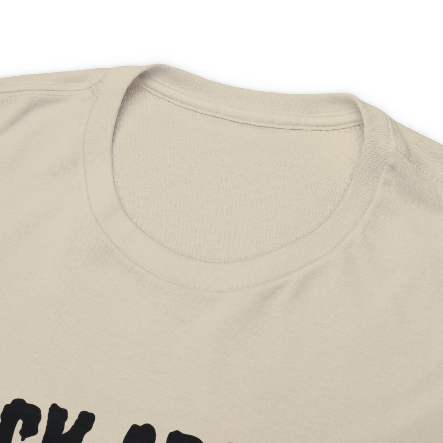 F*ck Around Shirt - Unisex Heavy Cotton Tee