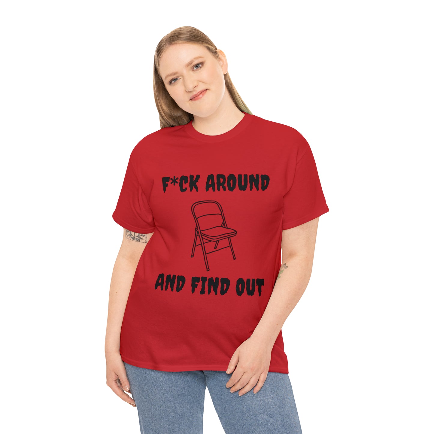 F*ck Around Shirt - Unisex Heavy Cotton Tee