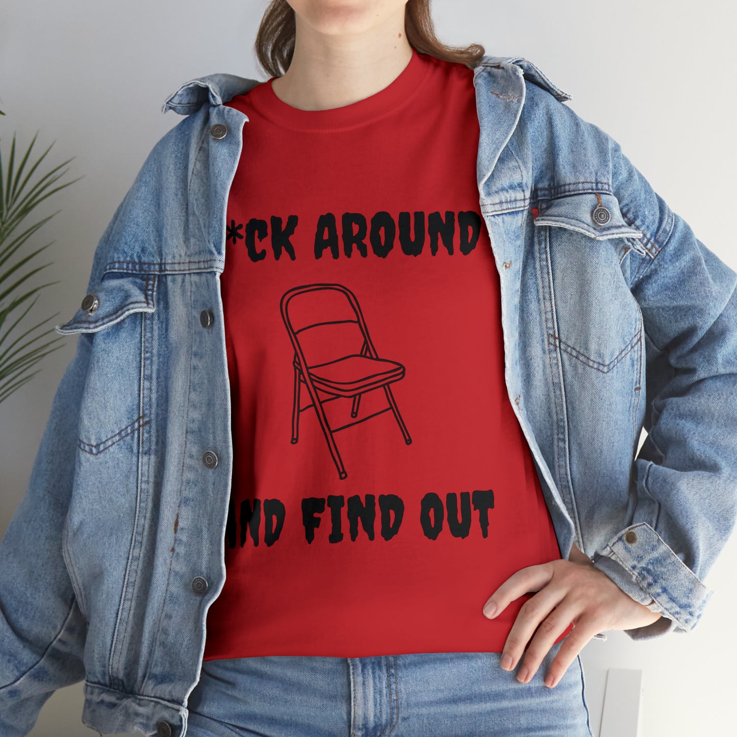 F*ck Around Shirt - Unisex Heavy Cotton Tee