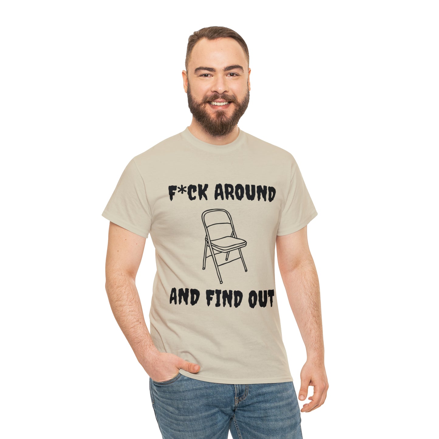 F*ck Around Shirt - Unisex Heavy Cotton Tee