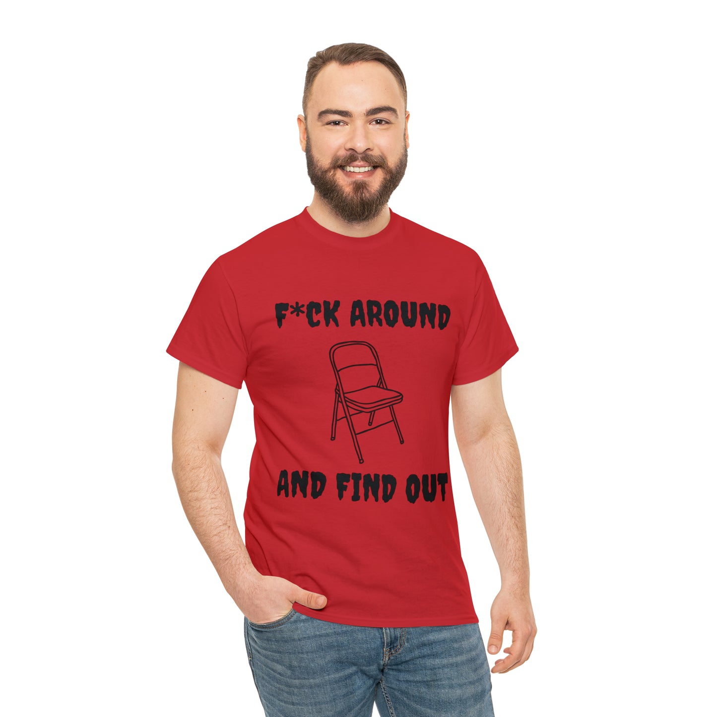 F*ck Around Shirt - Unisex Heavy Cotton Tee