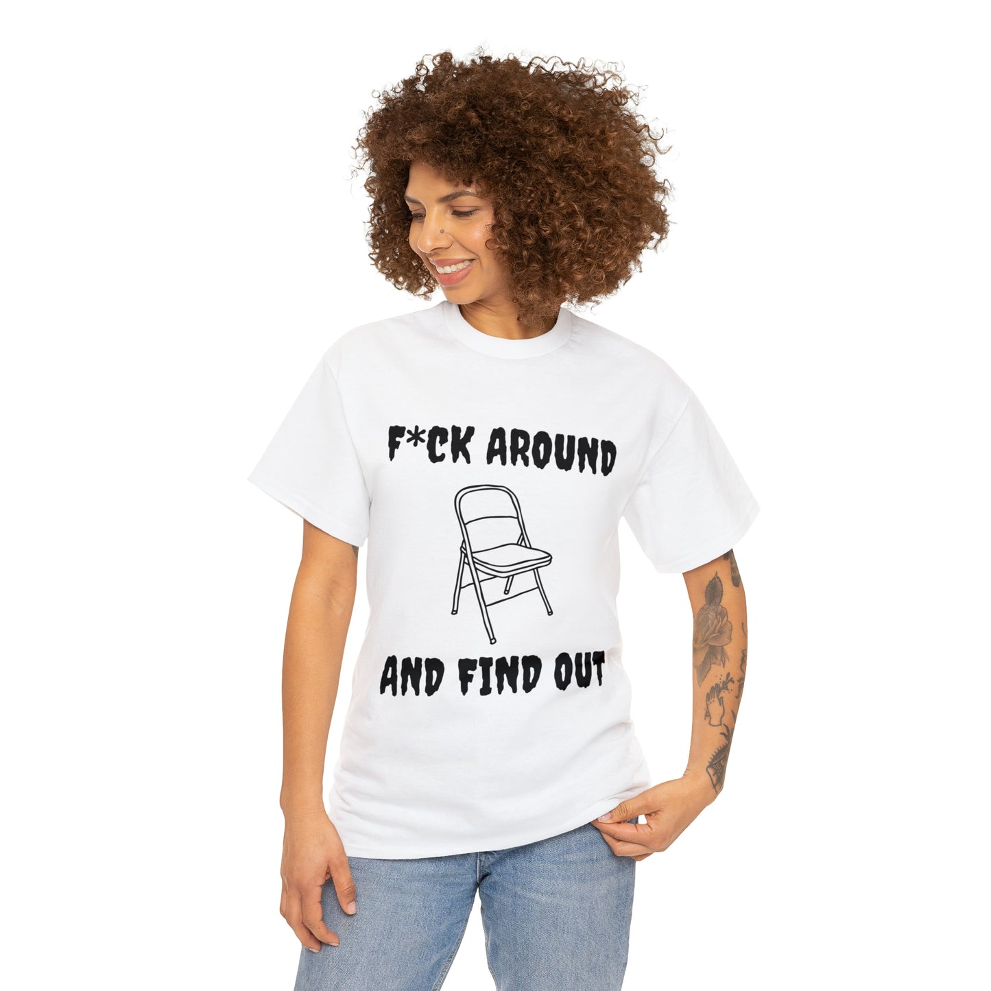 F*ck Around Shirt - Unisex Heavy Cotton Tee