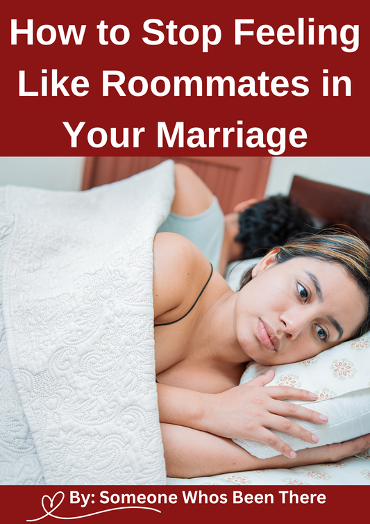 How To Stop Feeling Like Roommates in Your Marriage