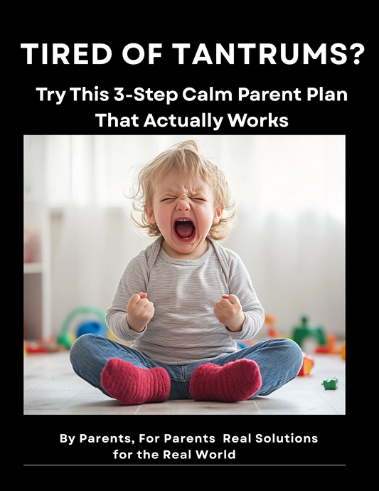 Tired of Tantrums?  Discover the 3-Step Calm Parent Plan That Actually Works