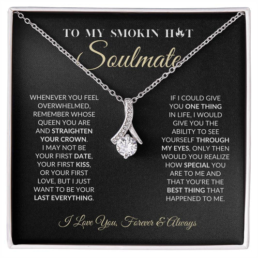 To My Smokin Hot Soulmate - Alluring Beauty Necklace