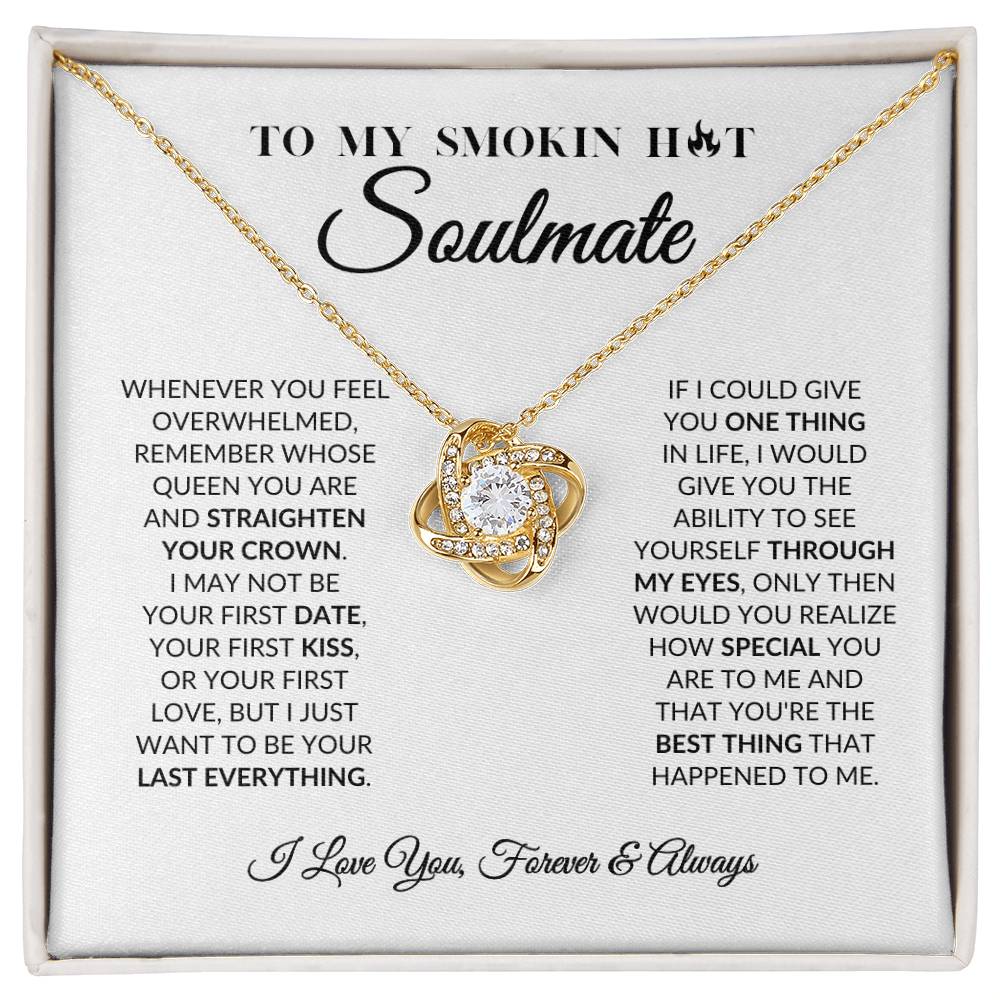 To My Smokin Hot Soulmate - Love Knot Necklace EC3