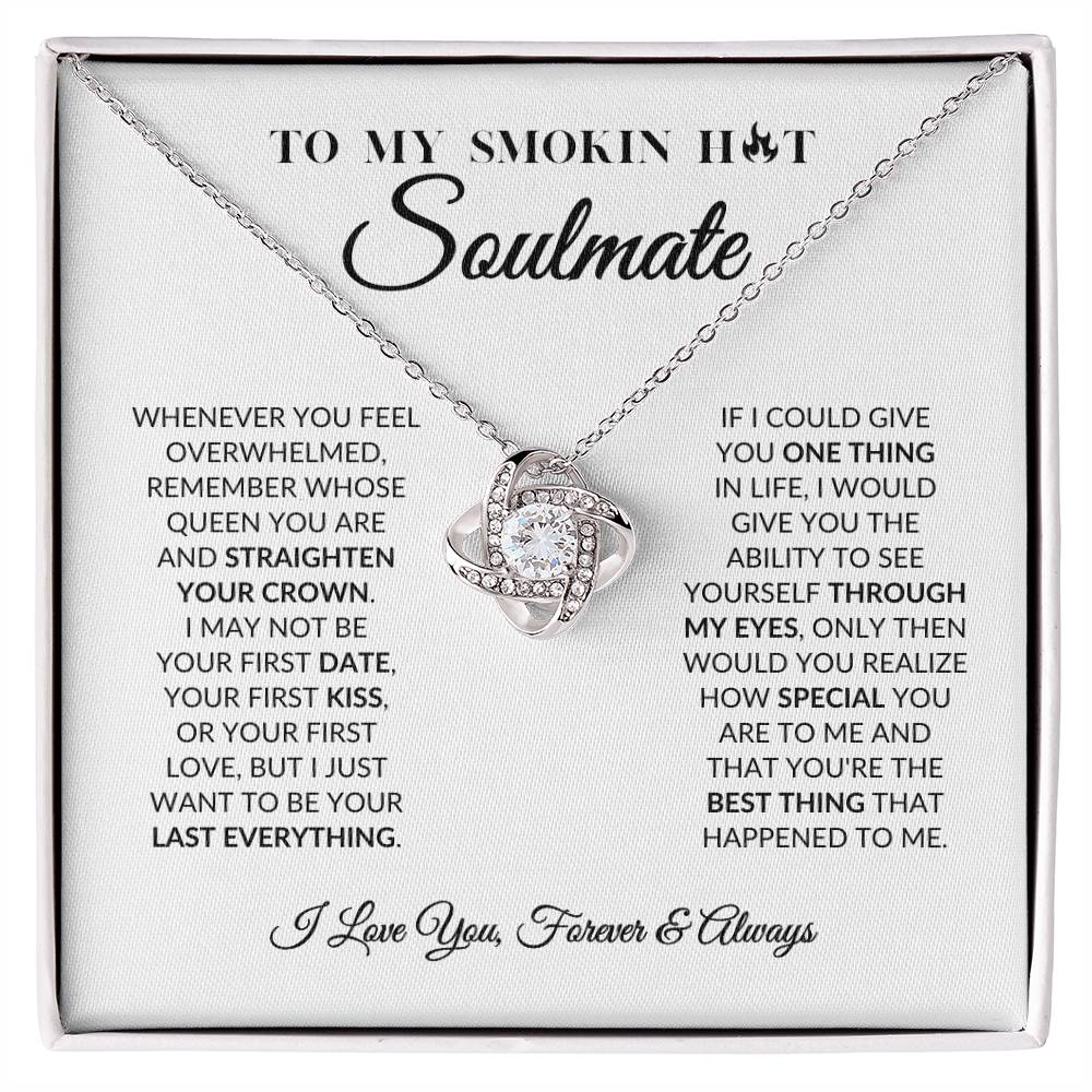 To My Smokin Hot Soulmate - Love Knot Necklace EC3